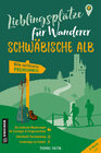 Buchcover Lieblingsplätze für Wanderer - Schwäbischen Alb