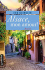 Buchcover Alsace, mon amour!