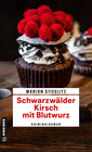 Buchcover Schwarzwälder Kirsch mit Blutwurz