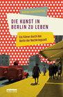 Buchcover Die Kunst, in Berlin zu leben