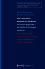 Buchcover Die Zeitschrift - Medium der Moderne / La Presse magazine - un média de l'époque moderne