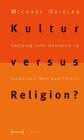 Buchcover Kultur versus Religion?