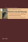 Buchcover Kulturvermittlung - zwischen kultureller Bildung und Kulturmarketing