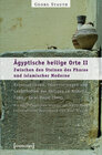 Buchcover Ägyptische heilige Orte II: Zwischen den Steinen des Pharao und islamischer Moderne. Konstruktionen, Inszenierungen und 