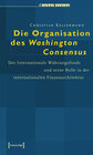 Buchcover Die Organisation des Washington Consensus