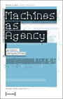Buchcover Machines as Agency