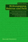 Buchcover Bildungsgang, Habitus und Feld