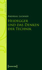 Buchcover Heidegger und das Denken der Technik