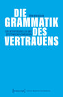 Buchcover Die Grammatik des Vertrauens