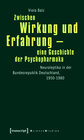 Buchcover Zwischen Wirkung und Erfahrung - eine Geschichte der Psychopharmaka