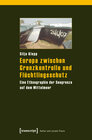 Buchcover Europa zwischen Grenzkontrolle und Flüchtlingsschutz