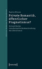 Buchcover Private Romantik, öffentlicher Pragmatismus?