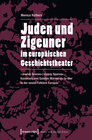 Buchcover Juden und Zigeuner im europäischen Geschichtstheater