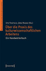 Buchcover Über die Praxis des kulturwissenschaftlichen Arbeitens