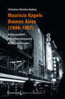 Buchcover Mauricio Kagels Buenos Aires (1946-1957)