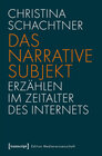 Buchcover Das narrative Subjekt - Erzählen im Zeitalter des Internets