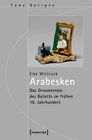 Buchcover Arabesken - Das Ornamentale des Balletts im frühen 19. Jahrhundert