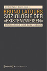 Buchcover Bruno Latours Soziologie der »Existenzweisen«