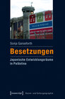 Buchcover Besetzungen - Japanische Entwicklungsräume in Palästina