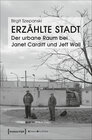 Buchcover Erzählte Stadt - Der urbane Raum bei Janet Cardiff und Jeff Wall