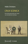 Buchcover Crux Scenica - Eine Kulturgeschichte der Szene von Aischylos bis YouTube