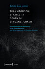 Buchcover Transitorisch: Strategien gegen die Vergänglichkeit