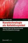 Buchcover Nanotechnologie als Kollektivsymbol
