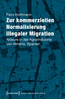 Buchcover Zur kommerziellen Normalisierung illegaler Migration