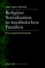 Buchcover Religiöse Sozialisation in muslimischen Familien