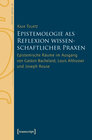Buchcover Epistemologie als Reflexion wissenschaftlicher Praxen