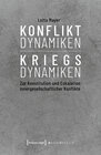Buchcover Konfliktdynamiken - Kriegsdynamiken
