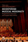 Buchcover Decentering Musical Modernity