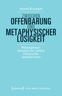 Buchcover Zwischen Offenbarung und metaphysischer Losigkeit