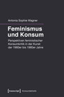 Buchcover Feminismus und Konsum