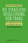 Buchcover Die staatliche Regulierung von Trans