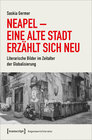 Buchcover Neapel – Eine alte Stadt erzählt sich neu