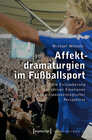 Buchcover Affektdramaturgien im Fußballsport