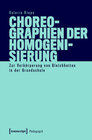Buchcover Choreographien der Homogenisierung