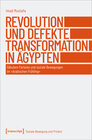 Buchcover Revolution und defekte Transformation in Ägypten