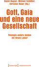 Buchcover Gott, Gaia und eine neue Gesellschaft