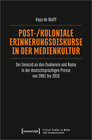 Buchcover Post-/koloniale Erinnerungsdiskurse in der Medienkultur
