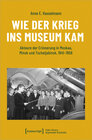 Buchcover Wie der Krieg ins Museum kam