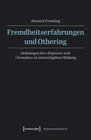 Buchcover Fremdheitserfahrungen und Othering