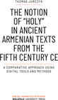 Buchcover The Notion of »holy« in Ancient Armenian Texts from the Fifth Century CE