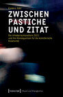 Buchcover Zwischen Pastiche und Zitat