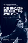 Buchcover Kulturproduktion in der Migrationsgesellschaft