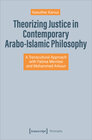 Buchcover Theorizing Justice in Contemporary Arabo-Islamic Philosophy
