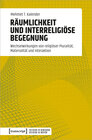 Buchcover Räumlichkeit und interreligiöse Begegnung