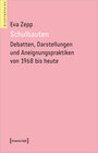 Buchcover Schulbauten - Debatten, Darstellungen und Aneignungspraktiken von 1968 bis heute