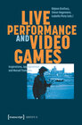 Buchcover Live Performance and Video Games